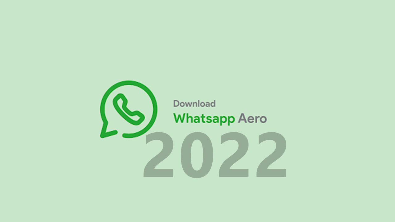 3 Whatsapp Aero Apk Versi Terbaru 2022 Ini Link Download Wa Nya 5970