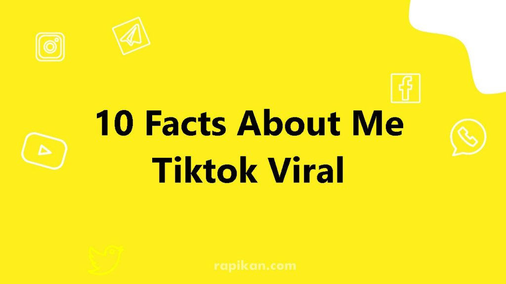 10 Facts About Me Tiktok Viral, Ini Cara Buatnya Yang Benar